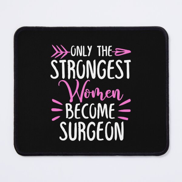 Item preview, Only The Strongest Women Become Surgeon designed and sold by GabbyKash.