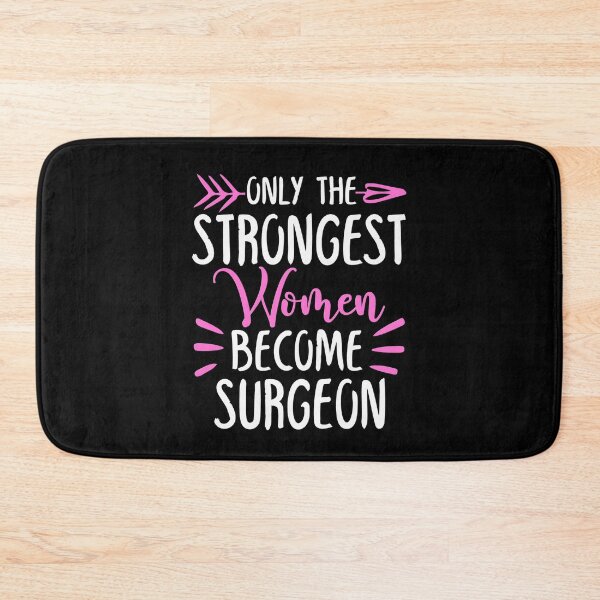 Item preview, Only The Strongest Women Become Surgeon designed and sold by GabbyKash.