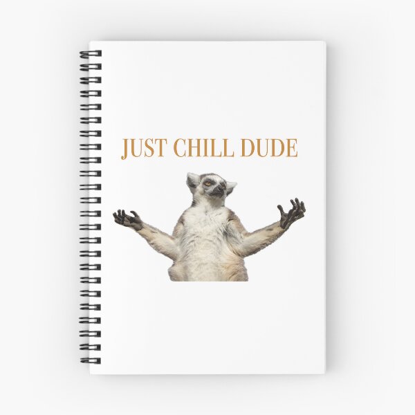 Item preview, Just Chill Dude designed and sold by Winking-Kitten.
