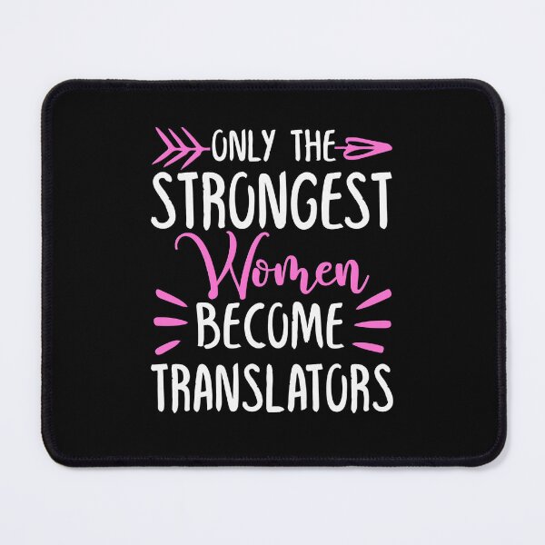 Item preview, Only The Strongest Women Become Translators designed and sold by GabbyKash.