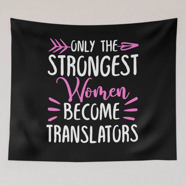 Item preview, Only The Strongest Women Become Translators designed and sold by GabbyKash.