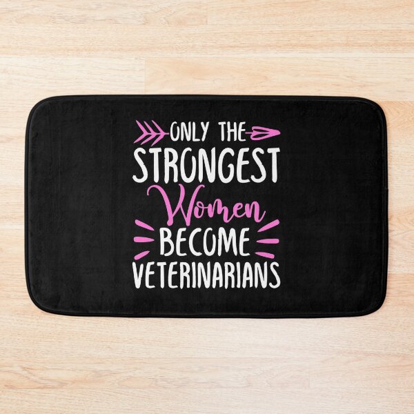 Item preview, Only The Strongest Women Become Veterinarians designed and sold by GabbyKash.
