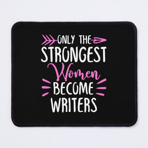 Item preview, Only The Strongest Women Become Writers designed and sold by GabbyKash.