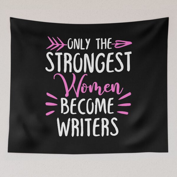 Item preview, Only The Strongest Women Become Writers designed and sold by GabbyKash.