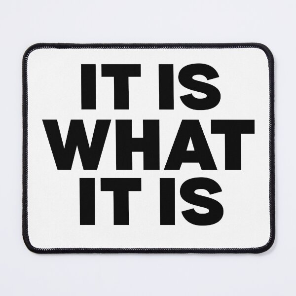 Item preview, It Is What It Is - Minimalist Bold Typography Design designed and sold by MaafiaArtsThai.