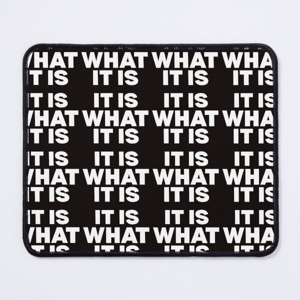 Item preview, It Is What It Is - Minimalist Bold Typography Design-Black designed and sold by MaafiaArtsThai.