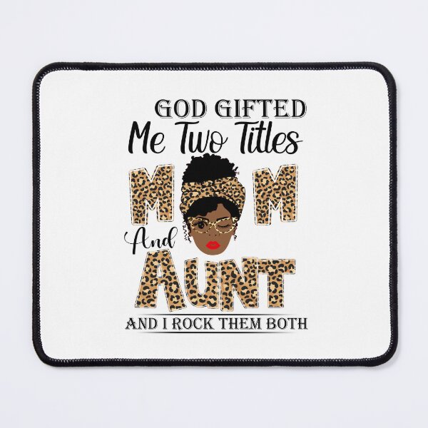 Item preview, Womens God Gifted Me Two Titles Mom And Aunt And I Rock Them Both designed and sold by GabbyKash.