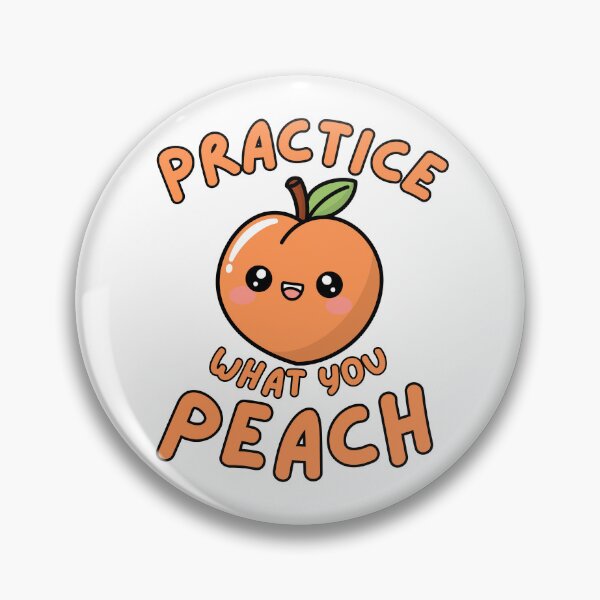 Item preview, Practice What You Peach Funny Peach Pun designed and sold by HYPNK.