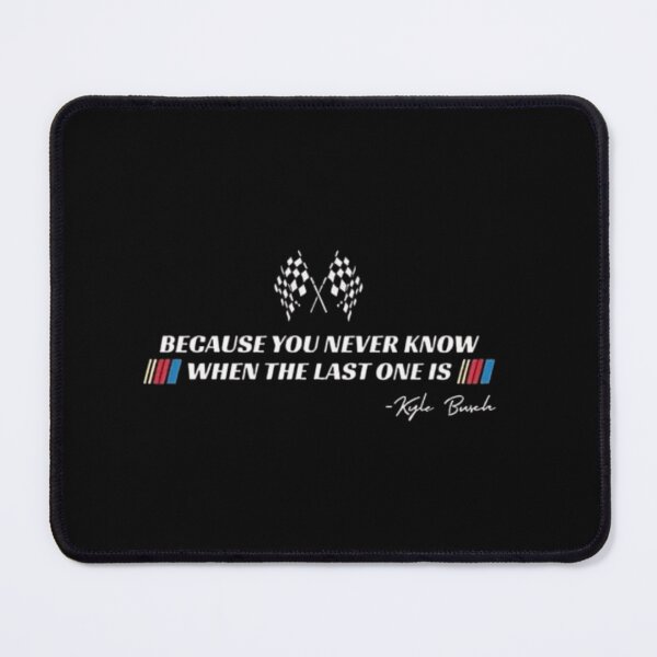 Item preview, Quote from Legendary Kyle Busch designed and sold by Trubsman.