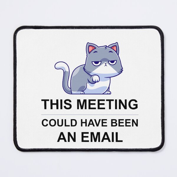 Item preview, Funny Cat T-Shirt for the Office - This Meeting Could Have Been an Email - Sarcastic Gift for Cat-Loving Coworkers designed and sold by OfficeWhiskers.