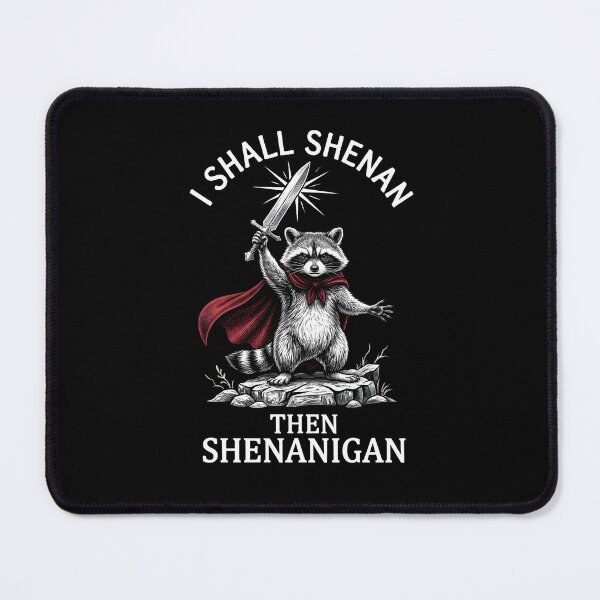 Item preview, I Shall Shenan Then Shenanigan Funny Raccoon Meme Medieval Chaos Trash Panda designed and sold by ZyziowskyArt.