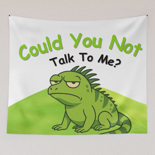Item preview, Grumpy Iguana – Could You Not Talk To Me Funny Mood Design designed and sold by Vero De.