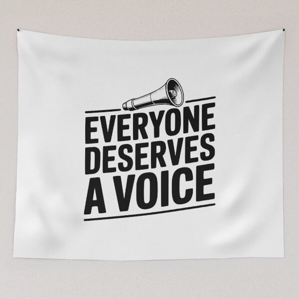 Item preview, Everyone Deserves a Voice designed and sold by Frank Ring.