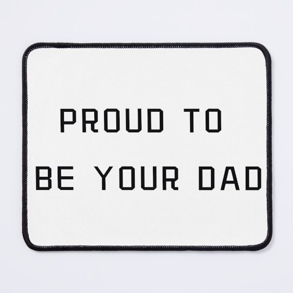 Item preview, Proud To Be Your Dad T-Shirt – Father's Day Gift | Uncle Jichuan designed and sold by Uncle-Jichuan.