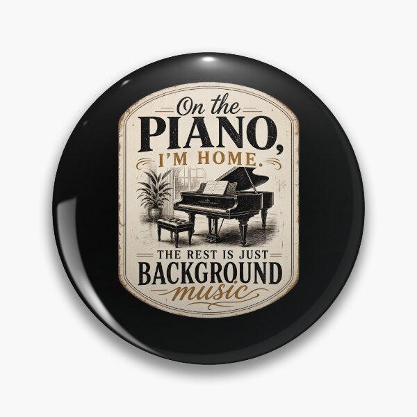Item preview, On the piano, I’m home. The rest is just background music. designed and sold by FreshPixelArt.