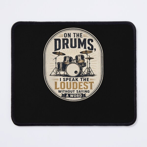 Item preview, On the drums, I speak the loudest without saying a word. designed and sold by FreshPixelArt.