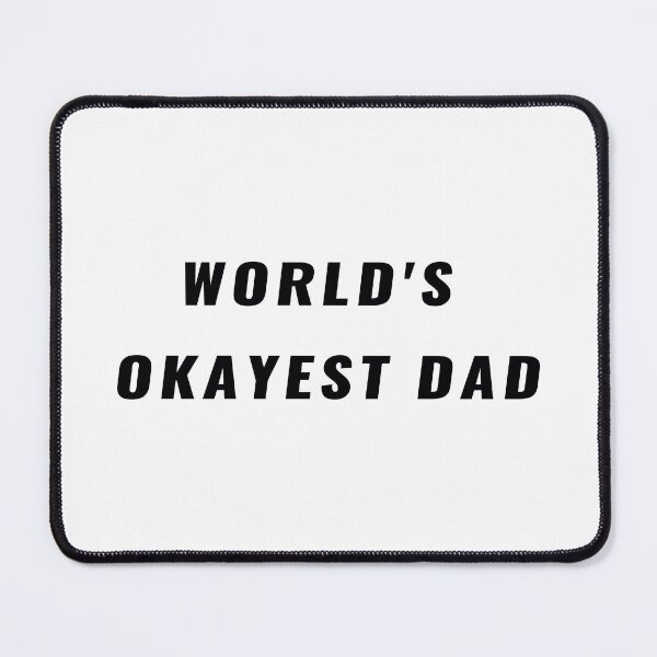 Item preview, World's Okayest Dad T-Shirt – Funny Father's Day Gift | Uncle Jichuan designed and sold by Uncle-Jichuan.