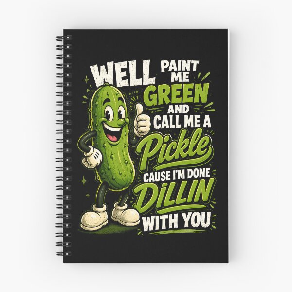 Item preview, Well Paint Me Green And Call Me A Pickle Cause I’m Done Dillin With You T-Shirt, Funny Pickle  designed and sold by THREE LITTLE BEANS.