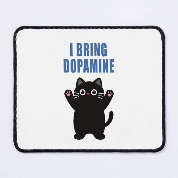 Item preview, I Bring Dopamine designed and sold by Winking-Kitten.