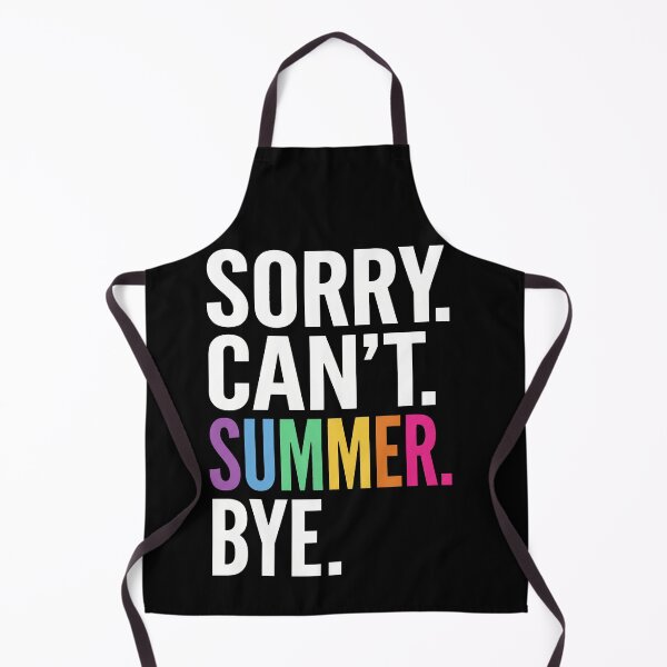 Item preview, Sorry. Can't. Summer. Bye. Vacation Holiday Travel Lover designed and sold by SofenArt.
