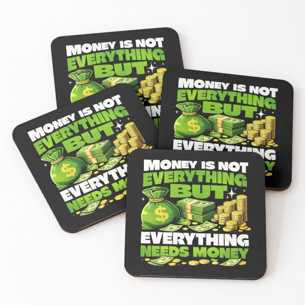 Item preview, Money is Not Everything But Everything Needs Money Funny Money Quote designed and sold by Blok45.