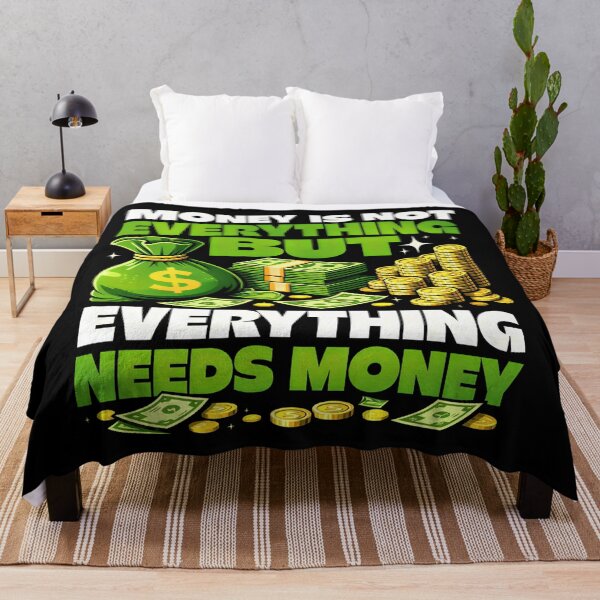 Item preview, Money is Not Everything But Everything Needs Money Funny Money Quote designed and sold by Blok45.