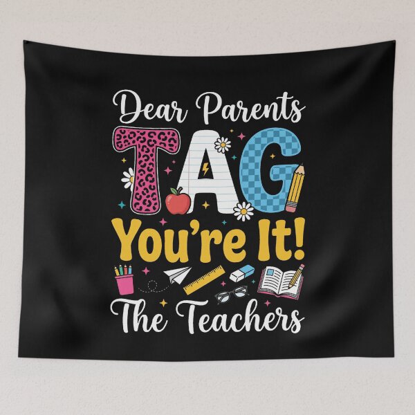 Item preview, Dear Parents Tag You're It! The Teachers End Of School Summer Break Teacher Parent Humor designed and sold by SofenArt.