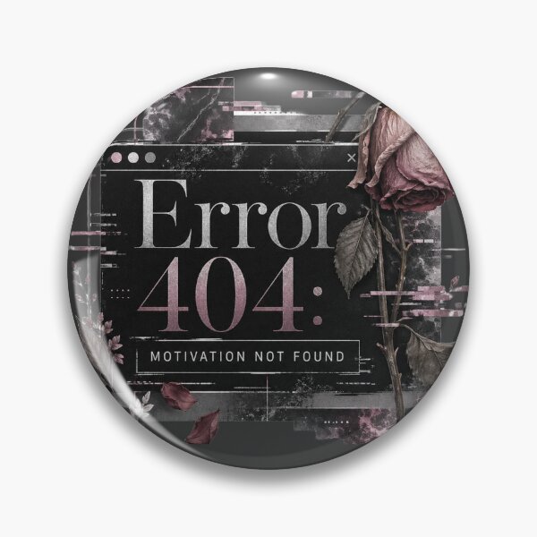Item preview, Error 404 Motivation Not Found designed and sold by tmoca.