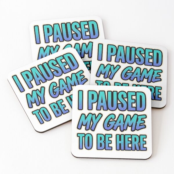 Item preview, I paused my game to be here | Gamer Gifts for Men Gaming Funny Graphic designed and sold by BigBoyFunky.