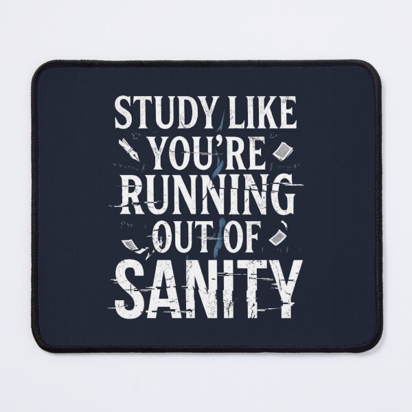 Item preview, Study Like You’re Running Out of Sanity Student Shirt designed and sold by Amr Darwish Graphic designer.