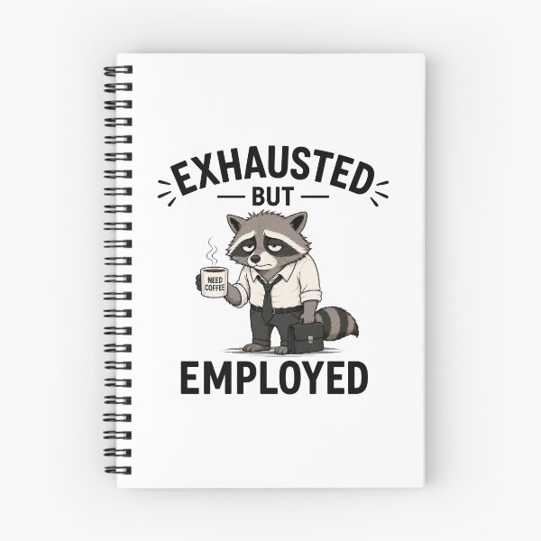 Item preview, Exhausted But Employed designed and sold by INVITOARTE.