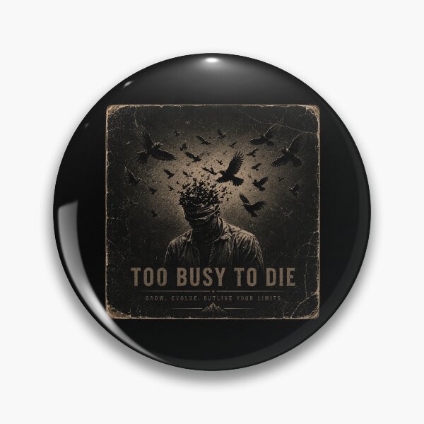 Item preview, Too busy to die designed and sold by MetusArt.