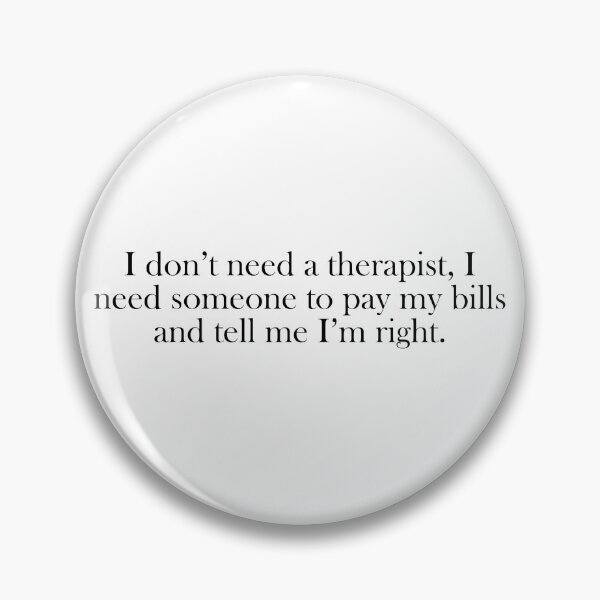Item preview, I don't need a therapist designed and sold by DT creations.