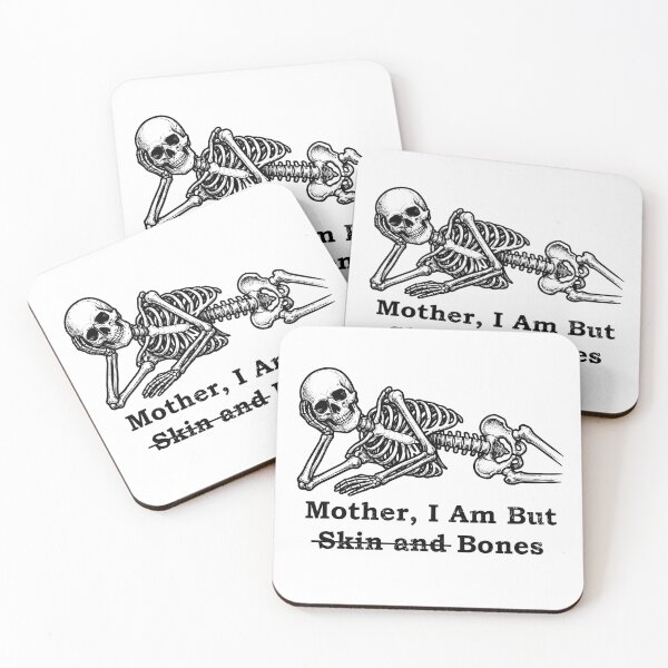 Item preview, Mother I Am But Bones Skeleton Humorous Lounging designed and sold by d247.