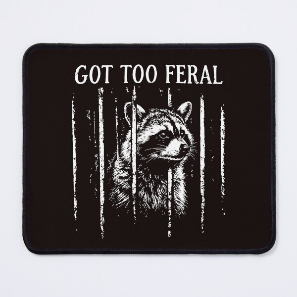 Item preview, Got Too Feral Raccoon In Jail Funny Dark Humor designed and sold by BrookePage271.