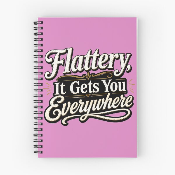 Item preview, Flattery, It Gets You Everywhere designed and sold by BB Design Garage.