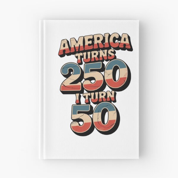 Item preview, America Turns 250 I Turn 50 designed and sold by Naitsebas.