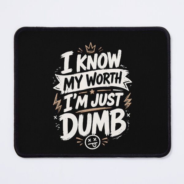 Item preview, I Know My Worth I’m Just Dumb T-Shirt, Self Deprecating Humor Gift, Sarcastic designed and sold by THREE LITTLE BEANS.