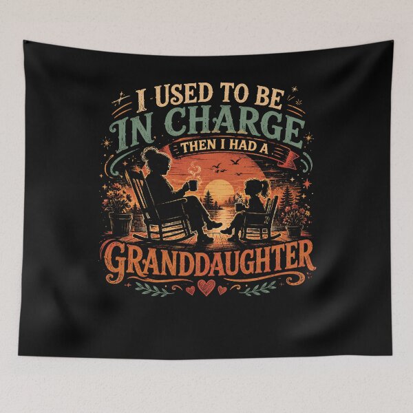Item preview, I Used to Be in Charge Then I Had a Granddaughter Funny Grandma designed and sold by THREE LITTLE BEANS.