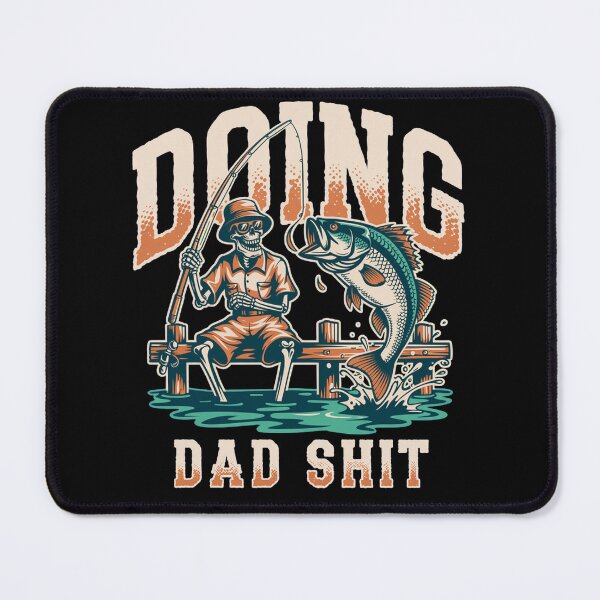 Item preview, Doing Dad Shit - Funny Skeleton Fishing - Funny Father's Day designed and sold by legendaryskins.