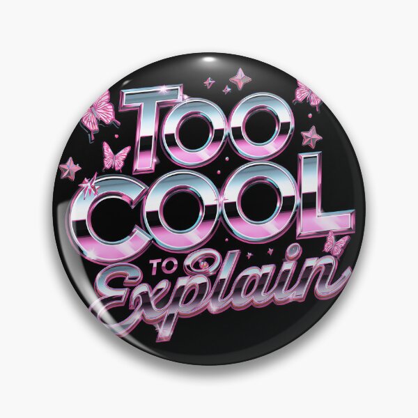 Item preview, Too Cool To Explain Pink Chrome Aesthetic designed and sold by karina360.