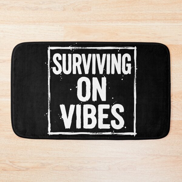 Item preview, Surviving on Vibes Funny Quote designed and sold by XYZ LAB by Jesuperman.