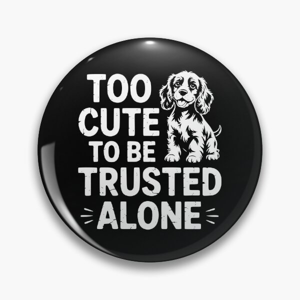 Item preview, Too Cute To Be Trusted Alone designed and sold by theartfulaspie.