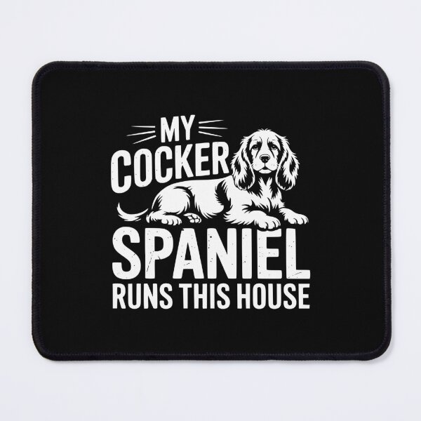 Item preview, My Cocker Spaniel Runs This House designed and sold by theartfulaspie.