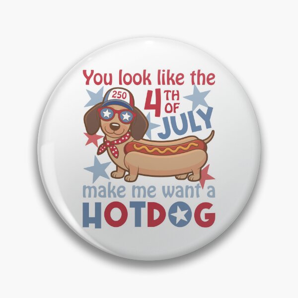 Item preview, You Look Like The 4th Of July Make Me Want A Hotdog Funny Dachshund designed and sold by designclub.