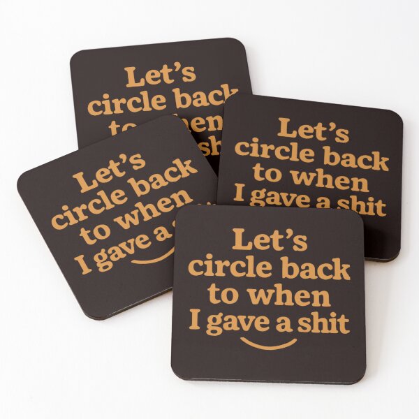 Item preview, Let's Circle Back Sarcastic Quote Shirt designed and sold by FrameFlow.