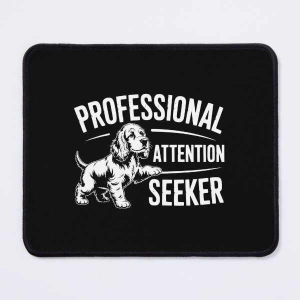 Item preview, Professional Attention Seeker designed and sold by theartfulaspie.