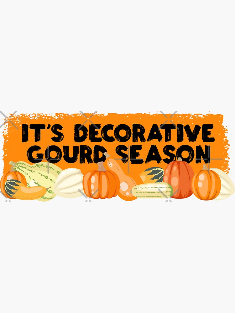 It\'s Decorative Gourd Season Thanksgiving Graphic\