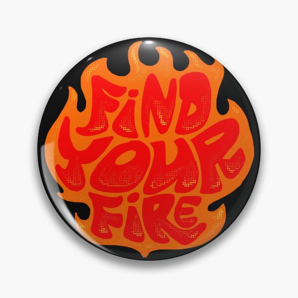 Item preview, Find Your Fire designed and sold by Chrisnug24.
