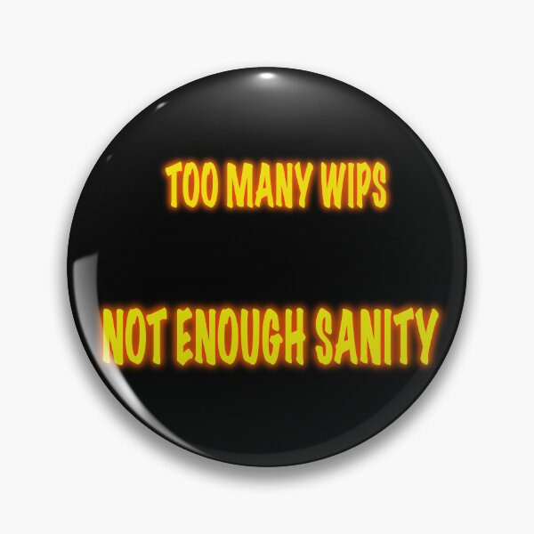 Item preview, Too Many WIPs Not Enough Sanity – Knitting Humor Neon Text Shirt designed and sold by ArtyWares.